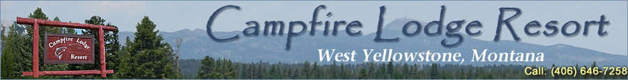 Campfire Lodge Resort West Yellowstone